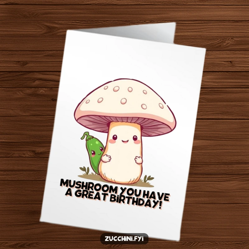 Funny Free Printable Birthday Card: Shy zucchini hiding behind a giant smiling mushroom, blushing adorably. A unique DIY greeting.
