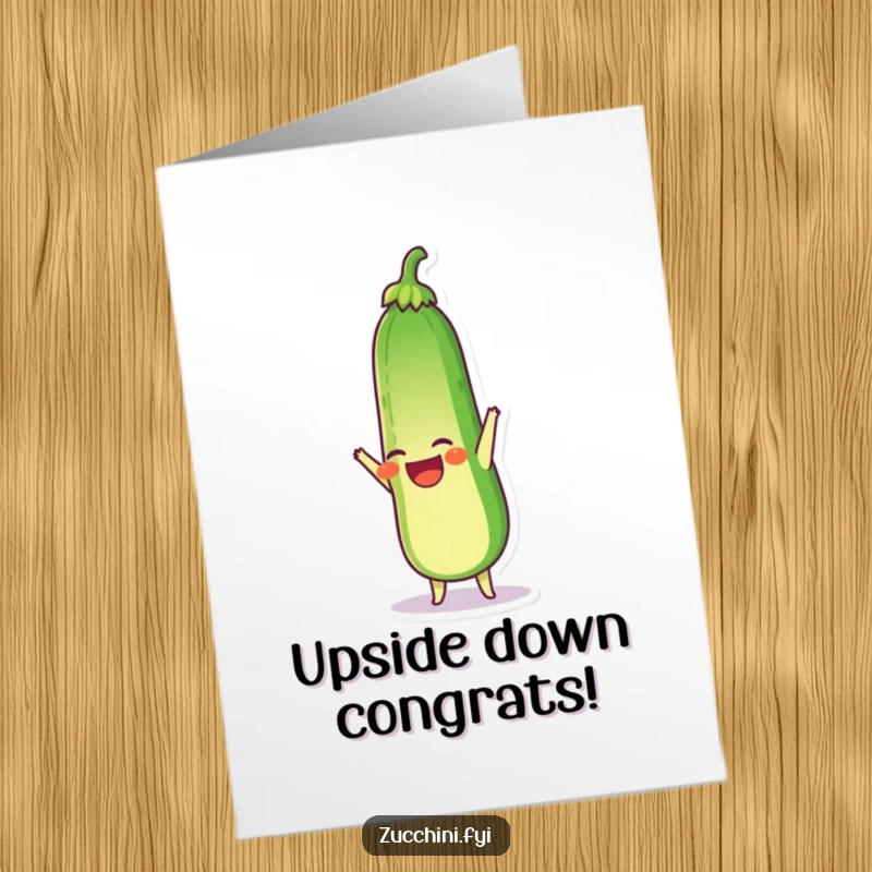 Funny Free Printable Congratulations Card: Laughing zucchini performing a handstand with stem up, celebrating a success with pure joy.